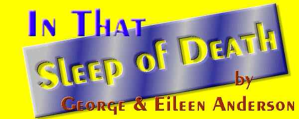 In That Sleep Of Death by George & Eileen Anderson